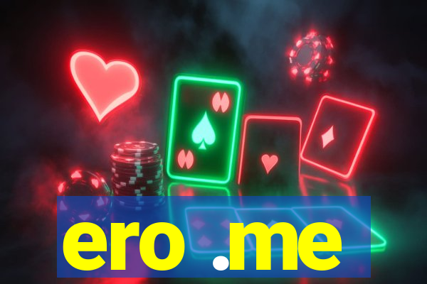 ero .me